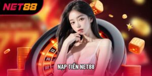 Nạp Tiền Net88 – Quy Trình Nhanh, Hạn Chế Lỗi Phát Sinh