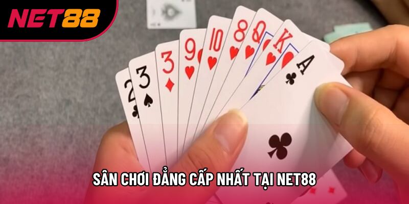 Sân chơi đẳng cấp nhất tại Net88