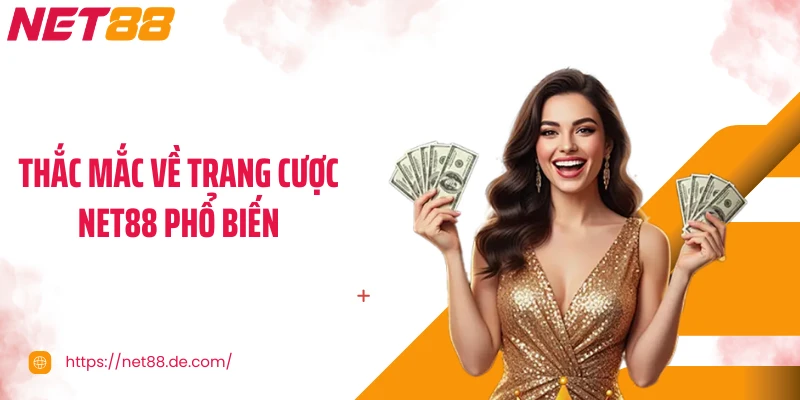 Thắc mắc về trang cược NET88 phổ biến